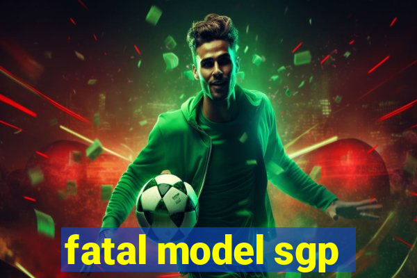 fatal model sgp